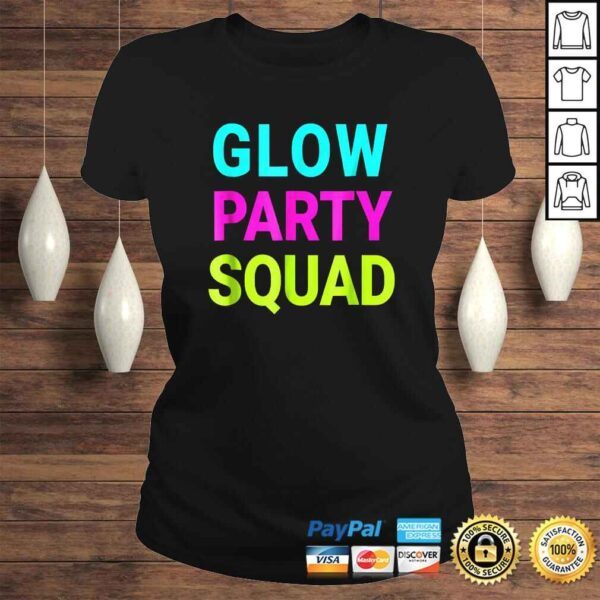 Funny Glow Party Squad TShirt - Image 3