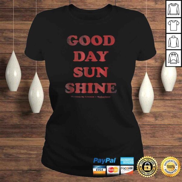 Funny Good Day Sunshine Shirt - Image 3