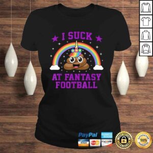 ClassicLadies Funny I Suck At Fantasy Football Loser Poop Unicorn Funny Pink Tee Shirt