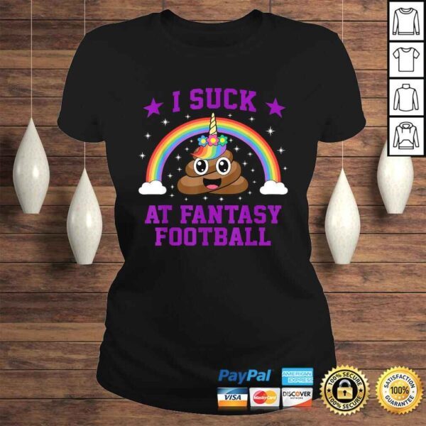 Funny I Suck At Fantasy Football Loser Poop Unicorn Funny Pink Tee Shirt - Image 3