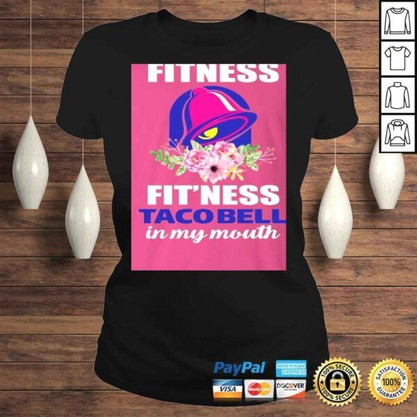 Funny I'm Into Fitness Fit'ness Taco Bell in My Mouth V-Neck T-Shirt - Image 3