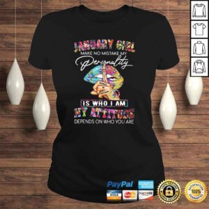 ClassicLadies Funny JANUARY GIRL MAKE NO MISTAKE MY PERSONALITY Lips Hippie Shirt