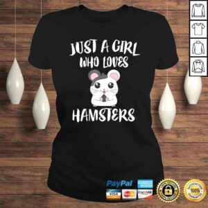 ClassicLadies Funny Just A Girl Who Loves Hamsters Animal Shirt