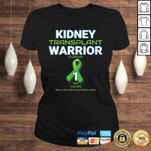 ClassicLadies Funny Kidney Transplant First Anniversary One Years 1 Warrior Tee TShirt