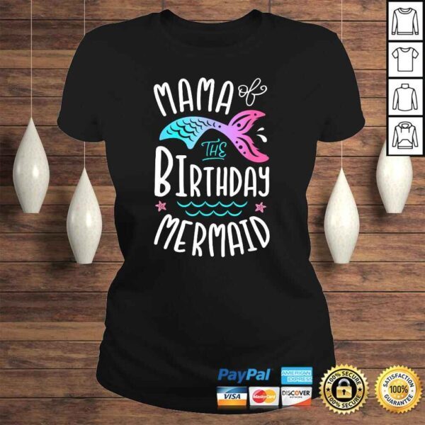 Funny Mama Of The Birthday Mermaid Gifts Women Family Matching Shirt - Image 3