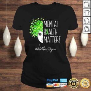 ClassicLadies Funny Mental Health Matters Shirt No More Stigma TShirt