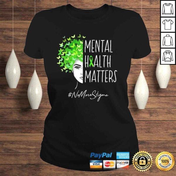 Funny Mental Health Matters Shirt No More Stigma TShirt - Image 3