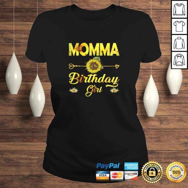 Funny Momma Of The Birthday Girl Shirt Mom Sunflower T-shirt - Image 3