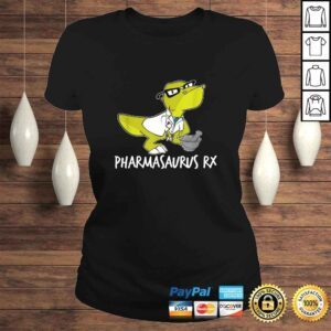 ClassicLadies Funny Pharmacy Technician Pharmacist Gift Pharmasaurus Rx TShirt