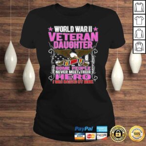 ClassicLadies Funny Proud World War 2 Veteran Daughter Military WW 2 Family Gift TShirt