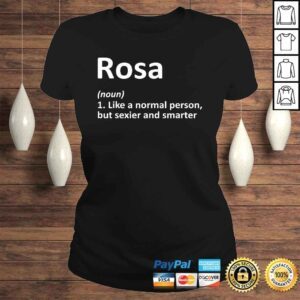 ClassicLadies Funny ROSA Definition Personalized Name Funny Birthday Gift Idea Shirt