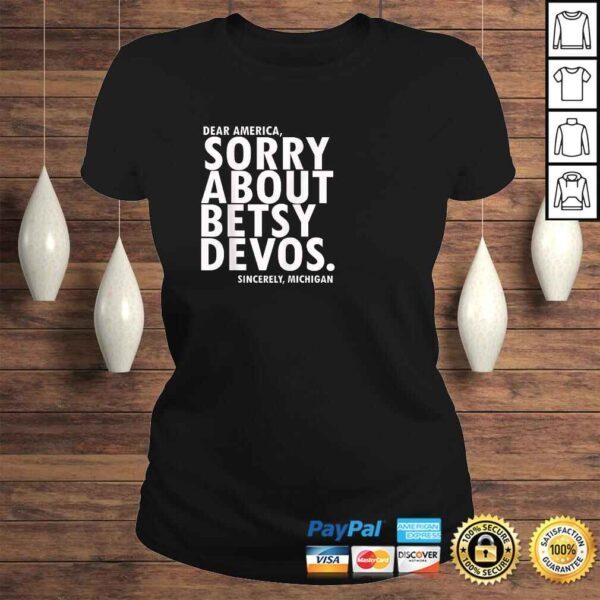 Funny Sorry About Betsy Devos Political Michigan V-Neck T-Shirt - Image 3