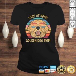 ClassicLadies Funny Stay at Home Golden Retriever Dog Mom Shirt