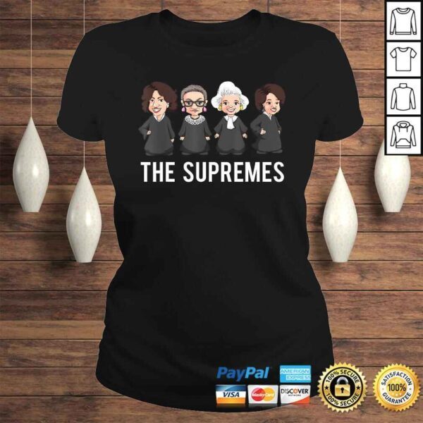 Funny Supreme Court Justices Shirt, The Supremes Apparel Women. Shirt - Image 3