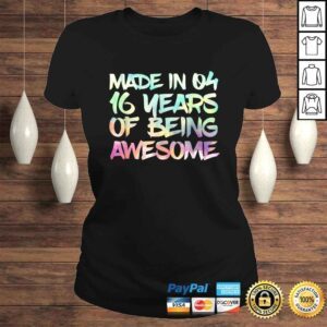 ClassicLadies Funny Sweet 16 Birthday Party Gift I Made in 04 16 Years Awesome Shirt