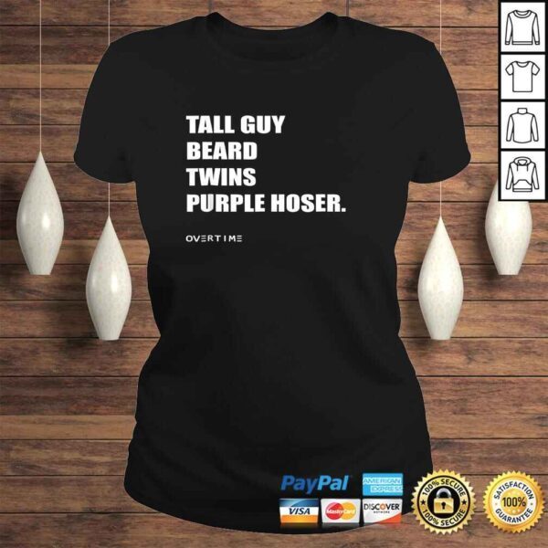 Funny TALL GUY BEARD TWINS PURPLE HOSER Shirt - Image 3