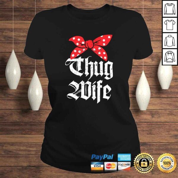 Funny Thug Wife Funny Girlfriend Fiance Married TShirt - Image 3