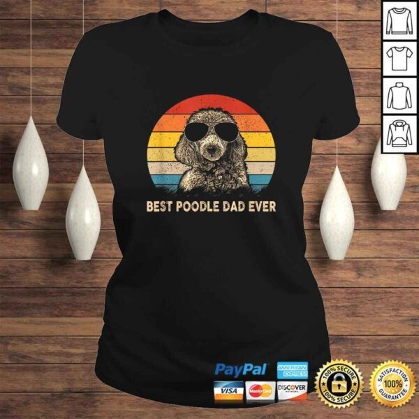 Funny Vintage Best Poodle Dad Ever Dog Daddy Father Tee Shirt - Image 3