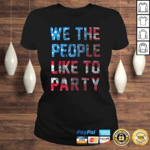 ClassicLadies Funny We The People Like To Party American Flag Graphic Shirt