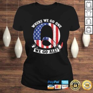 ClassicLadies Funny Where We Go One We Go All Q Anon American Flag Shirt