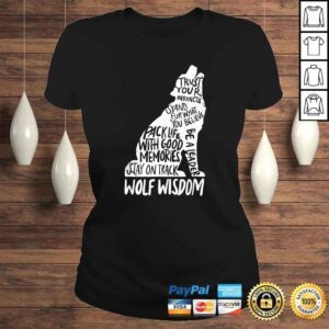 ClassicLadies Funny Wolf Wisdom Inspirational Wolves Motivational Advice Shirt