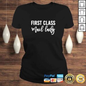 ClassicLadies Funny Womens First Class Mail Lady Shirt Postal Worker Shirt For Women TShirt