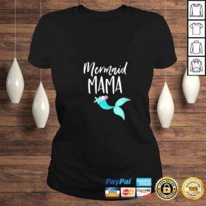 ClassicLadies Funny Womens Mom Birthday Party Outfit Dad Mommy Girl MERMAID MAMA TShirt