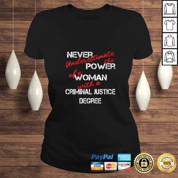 Funny Womens Woman Criminal Justice Degree Graduation Diploma Party T-shirt - Image 3