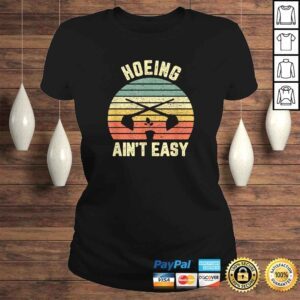 ClassicLadies Gardening Shirt Hoeing Aint Easy Gardener TShirt