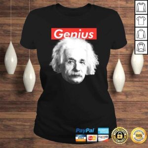 ClassicLadies Genius Supreme Style With Einstein Head Shirt