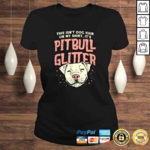 ClassicLadies Girls Pitbull Glitter Hair Dog Lover Mothers Day Gift Mom TShirt