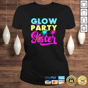 ClassicLadies Glow Party Clothing Glow Party Shirt Glow Party Sister