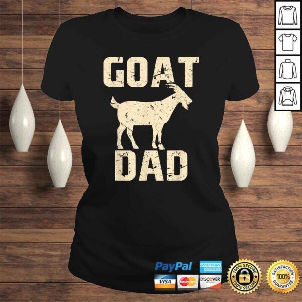 Goat Dad Funny GoaTee Shirt - Image 3