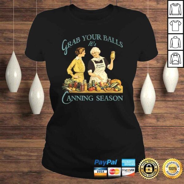 Grab Your Balls Its Canning Season Shirt  Vintage Design - Image 3