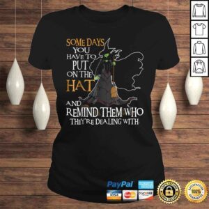 ClassicLadies Halloween Witch Shirt Some day you have to put on the Hat 1