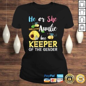 ClassicLadies He Or She Auntie To Bee Keeper Of The Gender Reveal Shirt