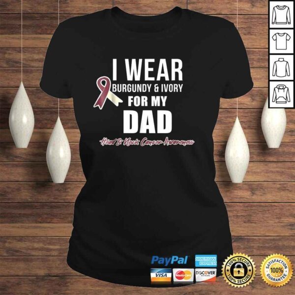 Head and Neck Cancer Shirts I Wear For My Dad - Image 3