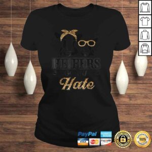 ClassicLadies Heifers gonna hate Cute Shirt gift perfect holidays