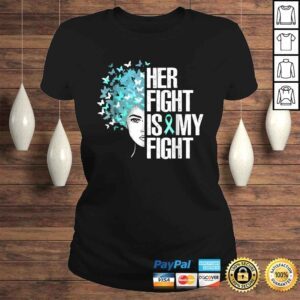 ClassicLadies Her Fight Is My FighShirt Teal Ribbon TShirt Gift