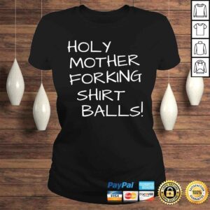 ClassicLadies Holy Mother Forking graphic Balls This Is The Bad Place Shirt