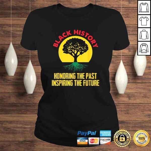 Honoring Past Inspiring Future Black History Month TShirt Gift - Image 3