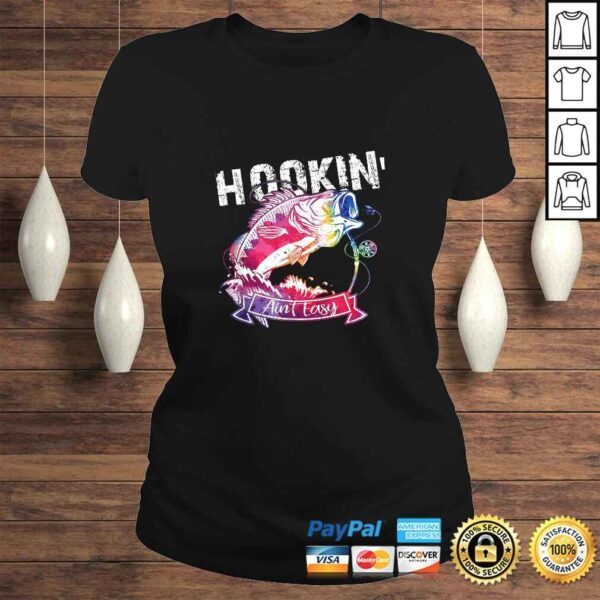 Hookin' Ain't Easy Funny Fishing Lovers Tee Shirt - Image 3