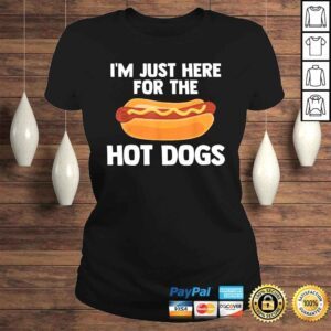 ClassicLadies Hot Dog Im Just Here For Hot Dogs Quote Slogan Summer TShirt