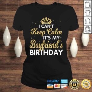 ClassicLadies I Cant Keep Calm Its My Boyfriend Birthday Vintage TShirt