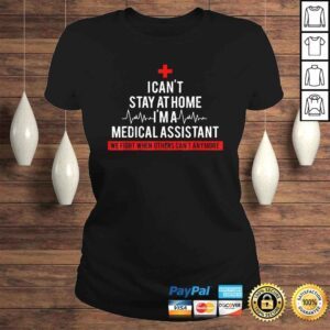 ClassicLadies I Cant Stay At Home Im A Medical Assistant Costume Shirt