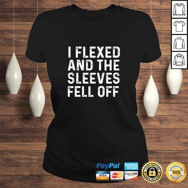 I Flexed And The Sleeves Fell Off Funny V-Neck T-Shirt - Image 3