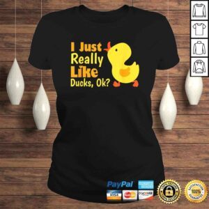 ClassicLadies I Just Really Like Ducks Ok Funny Kids Birthday Shirt Gift