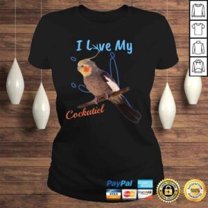 ClassicLadies I Love My Cockatiel Best Bird Lover Talon PrinShirt