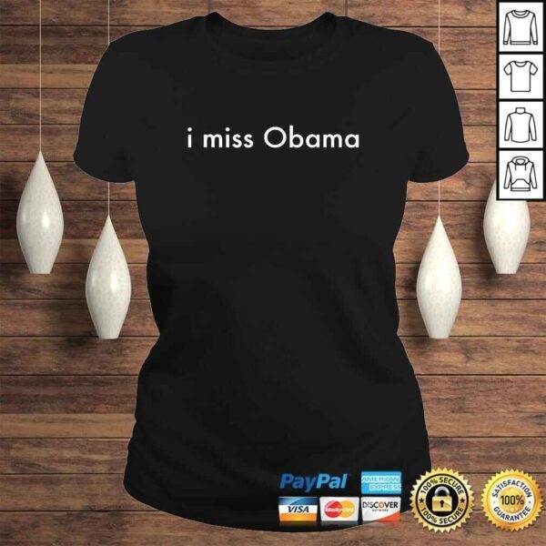 I Miss Obama TShirt - Image 3