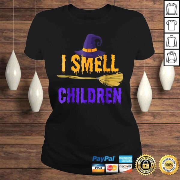 I Smell Children Witch Halloween Costume Gift Top - Image 3